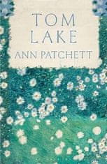 Ann Patchettová: Tom Lake: From the Sunday Times bestselling author of The Dutch House