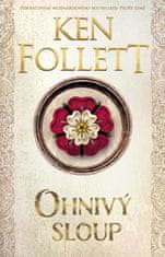 Follett Ken: Ohnivý sloup