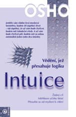 Osho: Intuice - Vědění, jež přesahuje logiku