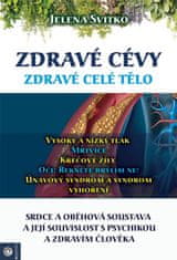 Svitko Jelena: Zdravé cévy - Zdravé celé tělo