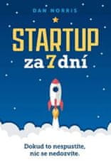 Norris Dan: Startup za 7 dní - Dokud to nespustíte, nic se nedozvíte