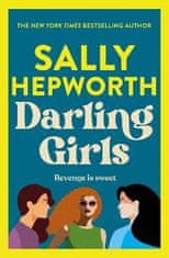 Hepworthová Sally: Darling Girls: A heart-pounding suspense novel about sisters, secrets, love and m