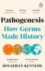 Kennedy Jonathan: Pathogenesis: How germs made history