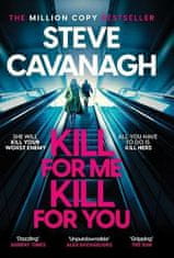 Cavanagh Steve: Kill For Me Kill For You