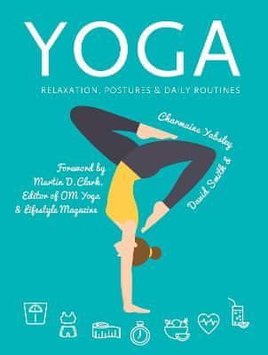 Yabsleyová Charmaine: Yoga: Relaxation, Postures, Daily Routines