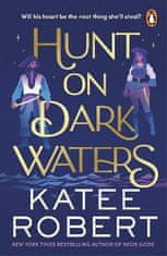 Robert Katee: Hunt On Dark Waters: A sexy fantasy romance from TikTok phenomenon and author of Neon 