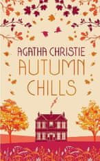 Christie Agatha: AUTUMN CHILLS: Tales of Intrigue from the Queen of Crime