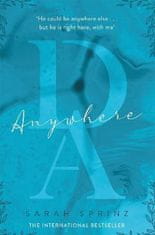 Sprinz Sarah: Anywhere: the BookTok sensation, a sweet slow-burn first love romance