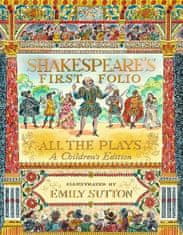 Shakespeare William: Shakespeare´s First Folio: All The Plays: A Children´s Edition