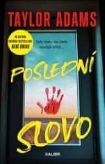 Taylor Adams: Poslední slovo