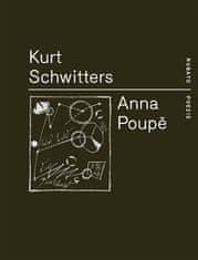 Kurt Schwitters: Anna Poupě