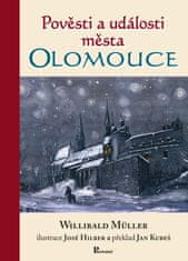 Müller Willibald: Pověsti a události města Olomouce