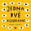 Joanna Bartosik: JEDNA, DVĚ - KOUKÁME