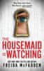 McFadden Freida: The Housemaid Is Watching: From the Sunday Times Bestselling Author of The Housemai