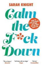 Sarah Knight: Calm the F**k Down