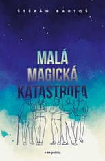 Štěpán Bartoš: Malá magická katastrofa