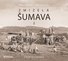 Emil Kintzl: Zmizelá Šumava 2 (audiokniha)