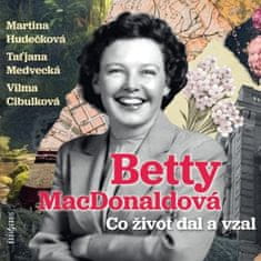 MacDonaldová Betty: Co život dal a vzal