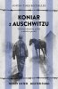 Henry Oster: Koniar z Auschwitzu