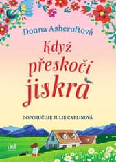 Donna Ashcroftová: Když přeskočí jiskra