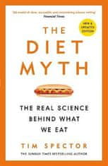 Spector Tim: The Diet Myth: The Real Science Behind What We Eat