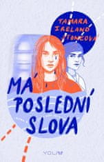 Tamara Ireland Stoneová: Má poslední slova