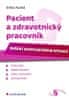 Erika Auzká: Pacient a zdravotnický pracovník - Řešení konfliktních situací