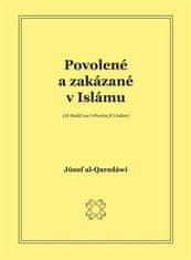 Júsuf al-Qaradáwí: Povolené a zakázané v islámu - (Al-Halal Wal Haram Fil Islam)