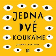 Bartosik Joanna: Jedna, dvě - Koukáme