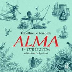 Fombelle Timothée de: Alma I - Vítr se zvedá