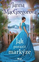 Janna MacGregorová: Jak porazit markýze