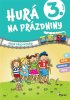 Petr Šulc: Hurá na prázdniny pro 3. ročník - Hravé procvičování