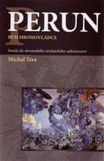 Michal Téra: Perun bůh hromovládce - Sonda do slovanského archaického náboženství