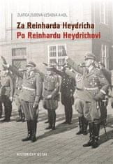 Zudová-Lešková Zlatica: Za Reinharda Heydricha / Po Reinhardu Heydrichovi