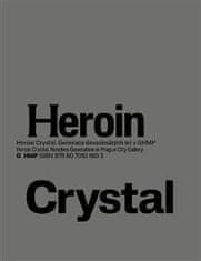 Malá Olga: Heroin Crystal