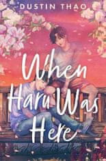 Thao Dustin: When Haru Was Here