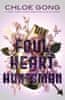 Gong Chloe: Foul Heart Huntsman: The stunning sequel to Foul Lady Fortune, by a #1 New York times be