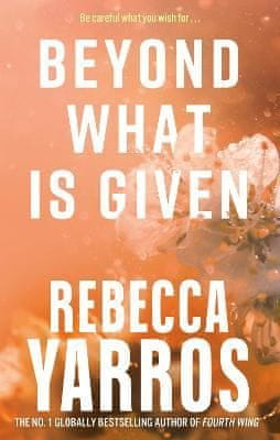 Yarros Rebecca: Beyond What is Given