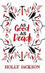 Jacksonová Holly: As Good As Dead Collector´s Edition (A Good Girl´s Guide to Murder, Book 3)