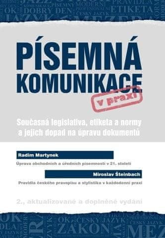 Martynek Radim: Písemná komunikace v praxi - Současná legislativa, etiketa a normy a jejich dopad na