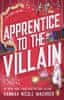 Maehrer Hannah Nicole: Apprentice to the Villain: From the No.1 New York Times bestselling author an