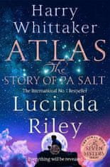 Riley Lucinda: Atlas: The Story of Pa Salt: The epic conclusion to the Seven Sisters series
