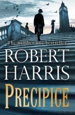 Harris Robert: Precipice: The thrilling new novel from the no.1 bestseller Robert Harris
