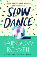 Rowell Rainbow: Slow Dance