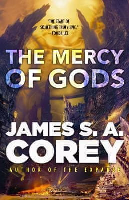 Corey James S. A.: The Mercy of Gods: Book One of the Captive´s War