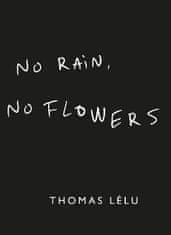 Lelu Thomas: No Rain, No Flowers: The iconic viral biro notes from Thomas Lelu