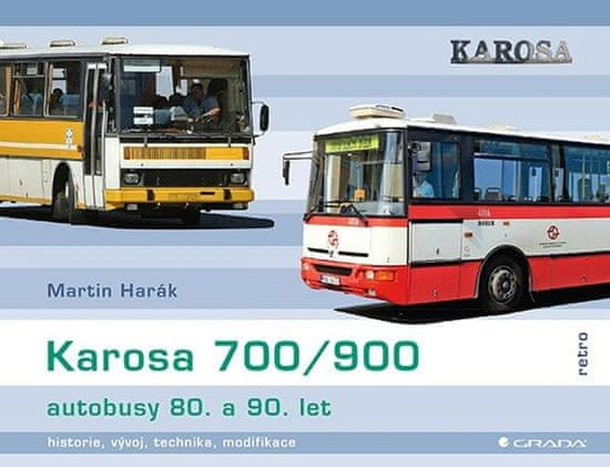 Harák Martin: Karosa 700/900 - autobusy 80. a 90. let