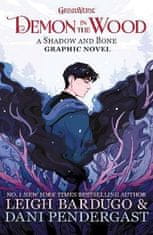 Bardugo Leigh: Demon in the Wood: A Shadow and Bone Graphic Novel