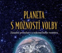 Phyllis V. Schlemmerová: Planeta s možností volby - Zásadní promluvy z nekonečného vesmíru