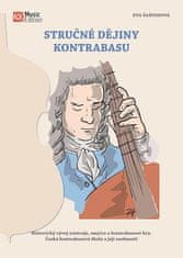 Eva Šašinková: Stručné dějiny kontrabasu - Historický vývoj nástroje, smyčce a kontrabasové hry